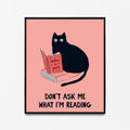 Don’t Ask Me What I’m Reading - Wall Art - Dekor za Zid